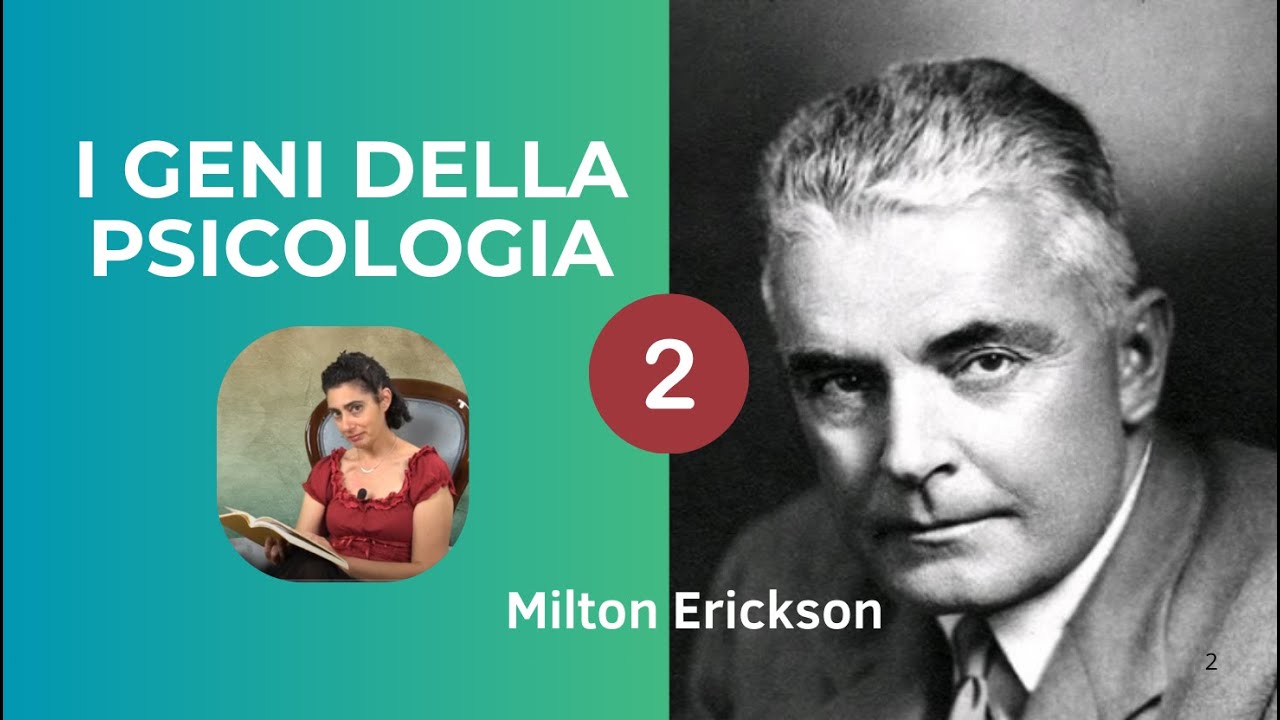(# 2) I geni della psicologia: M.J. Erickson (Racconto didattico: 