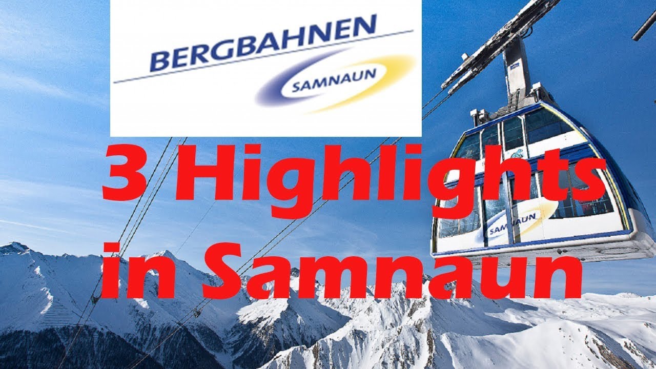//Skigebiet Ischgl/Samnaun, // 3 Highlights in Samnaun
