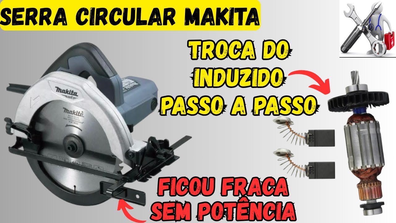 Serra circular Makita M5801 perdeu a potência! Veja como desmontar e trocar o induzido e carvão
