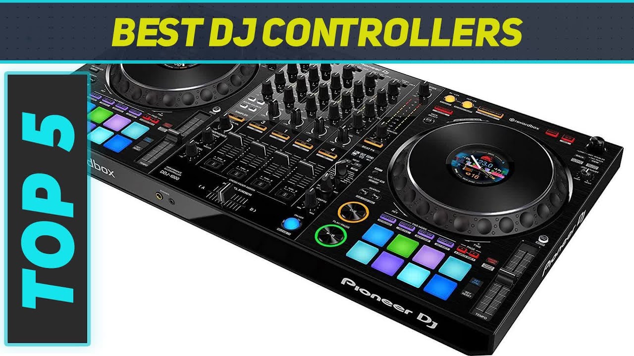 Top 5 Best Dj Controllers in 2023