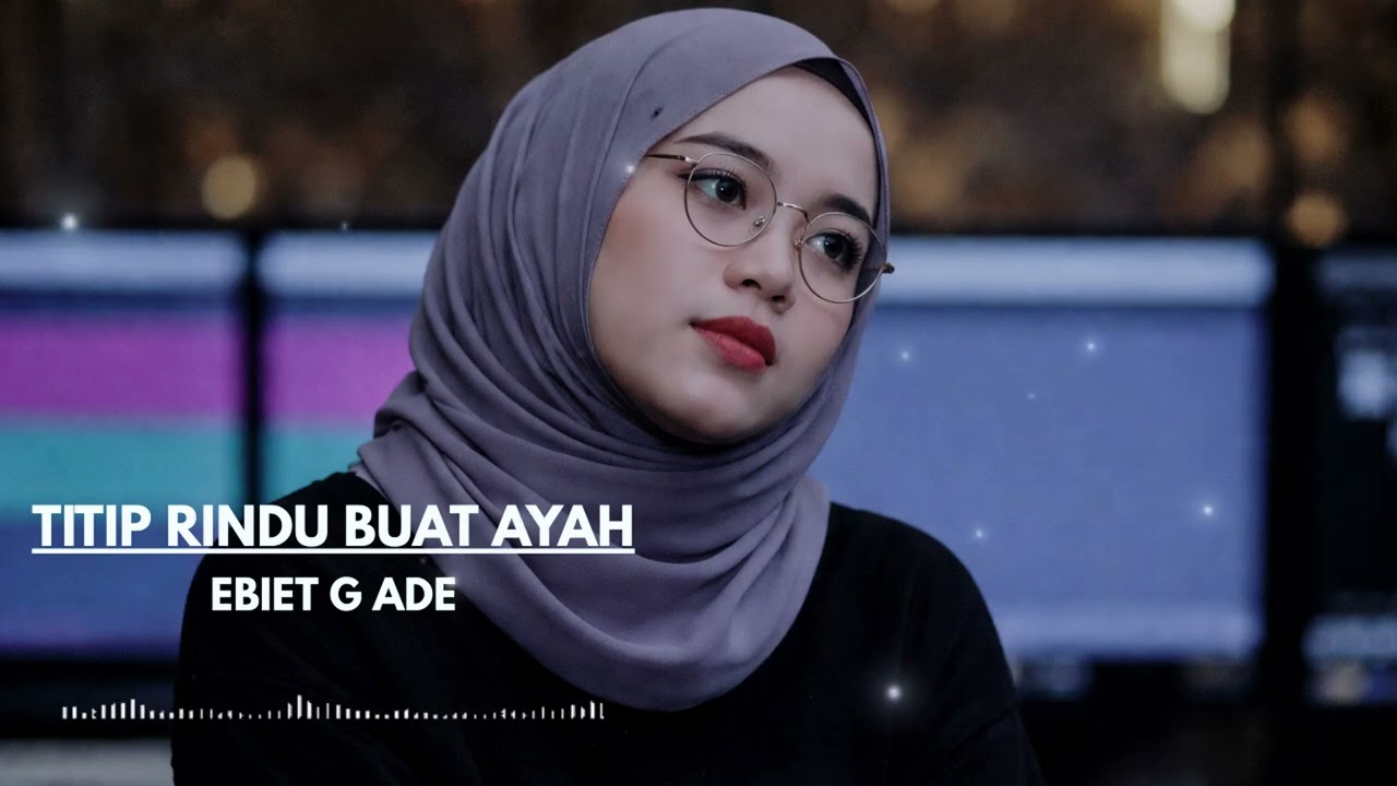 TITIP RINDU BUAT AYAH || Cover Indah Yastami – Penuh Rindu & Doa