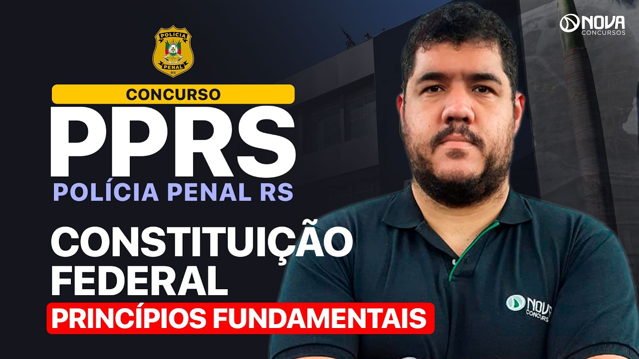 CONCURSO PPRS 2026 | Constituição Federal: Princípios Fundamentais!