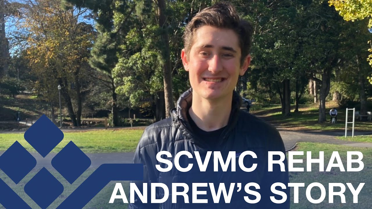 SCVMC Rehabilitation – Andrew's Story