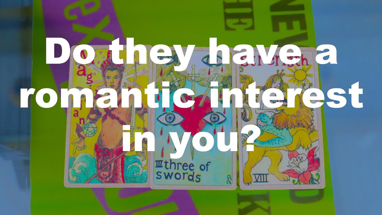 Do they have a romantic interest in you? 💕😍Pick a card-Tarot Reading💕😘
