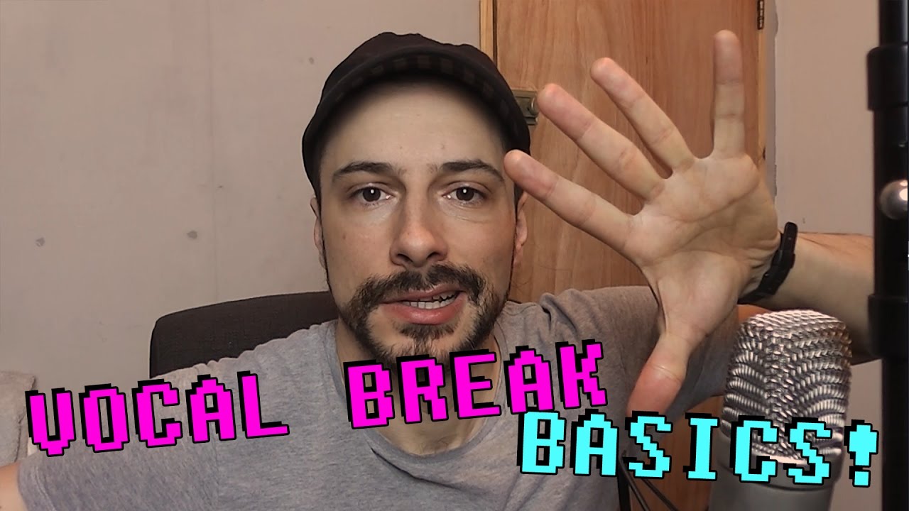 VOCAL BREAK BASICS! - Singing