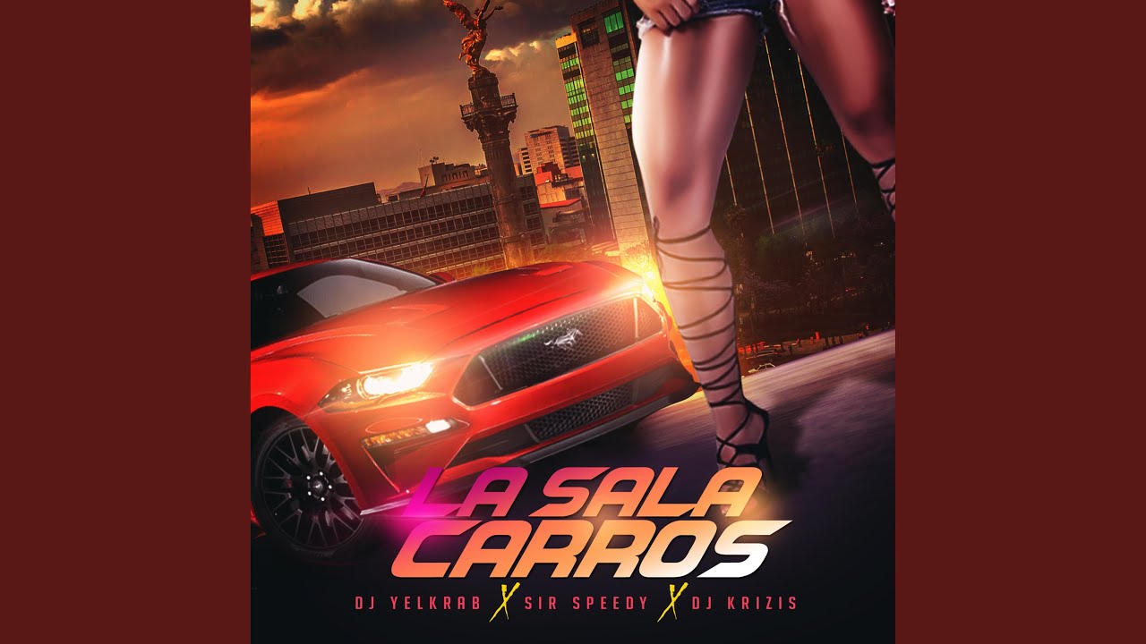 La Sala Carros (feat. Sir Speedy & Dj Krizis)