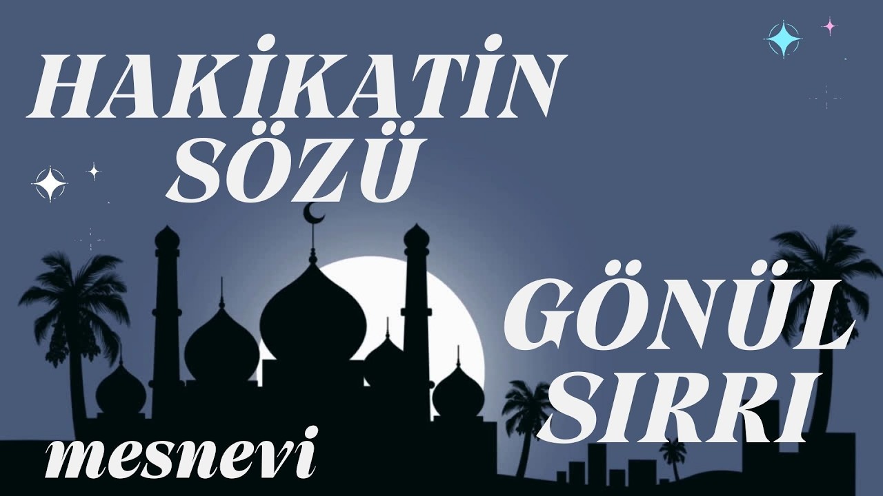 Mevlana&rsquo;dan İnsanlığa Mesaj | Mesnevi&rsquo;den Bir Hikmet | Sesli Kitap