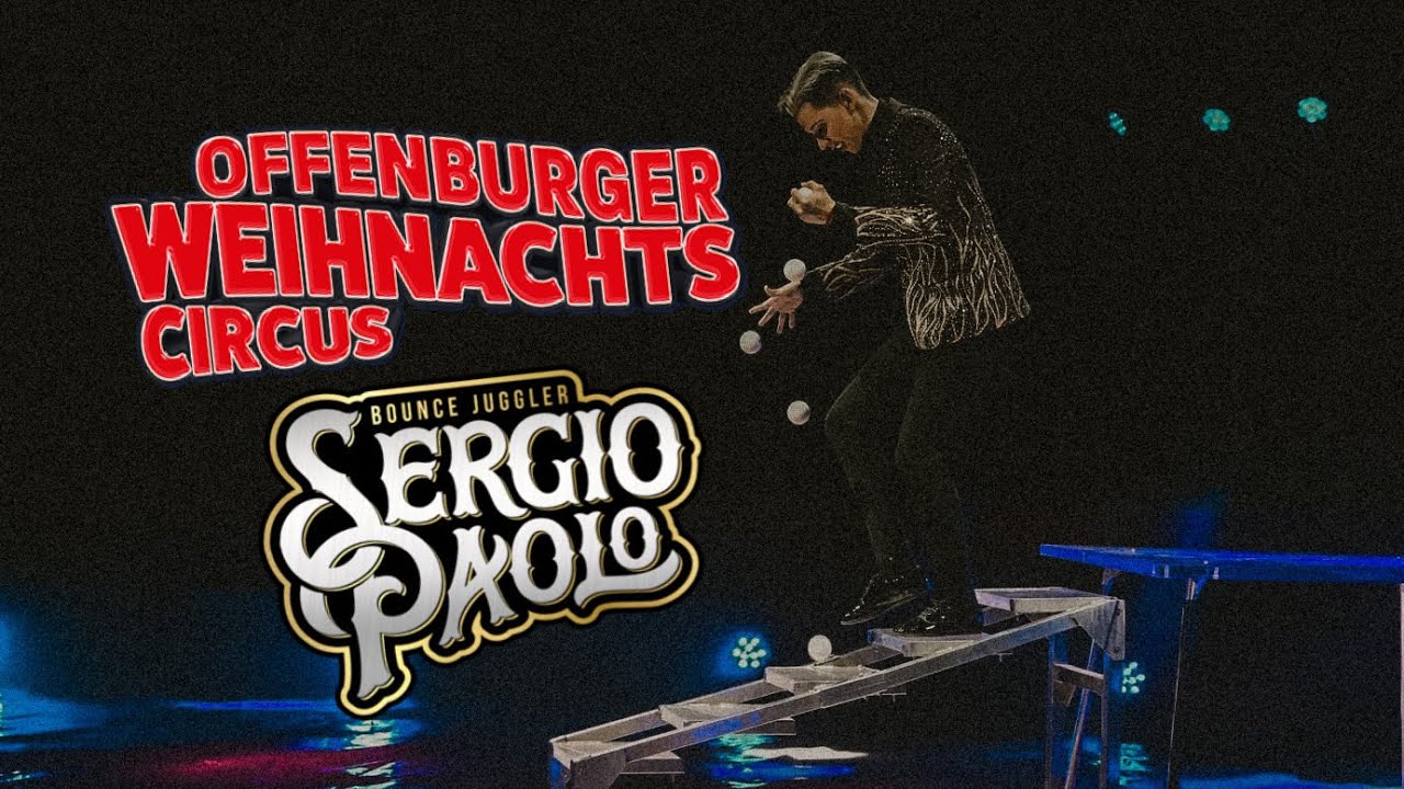 Sergio Paolo bounce juggling act offenburger weihnachtscircus 2022-2023