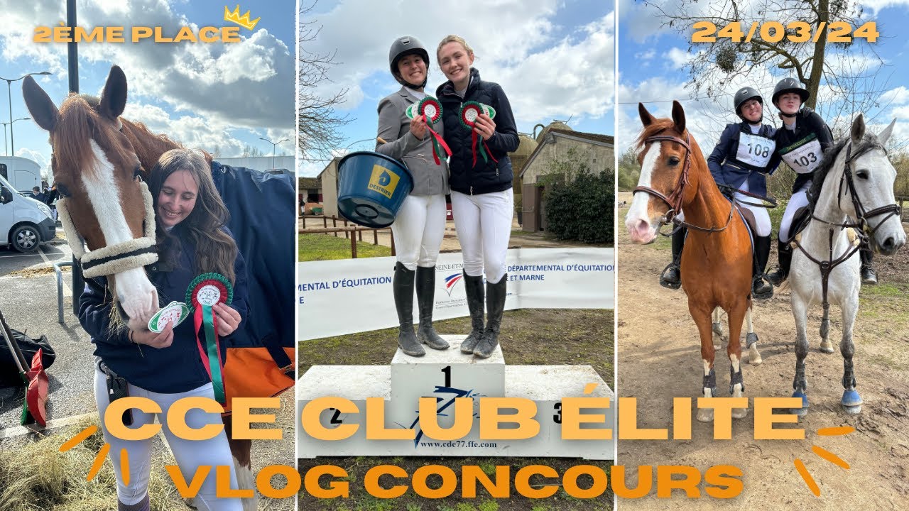 ❥ VLOG CONCOURS: Notre premier CCE en club élite !
