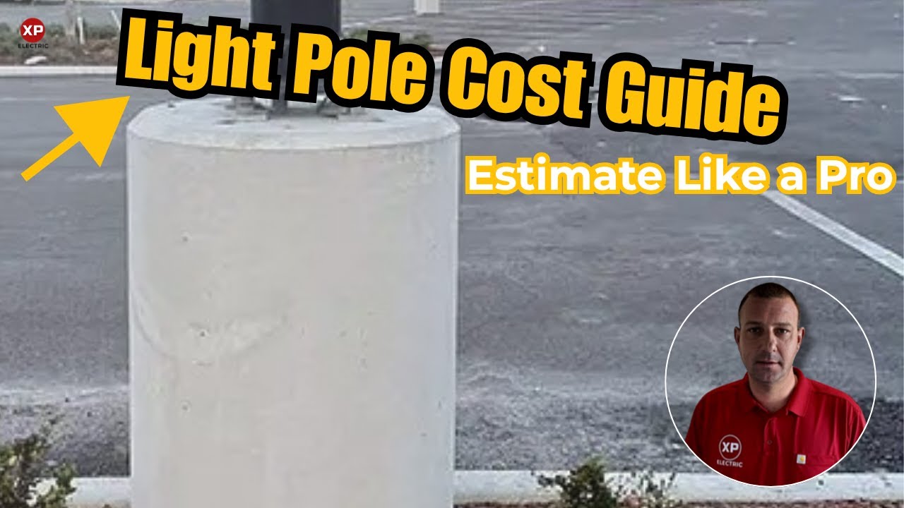 How to Estimate Light Pole Bases – Cost Per Pole Guide