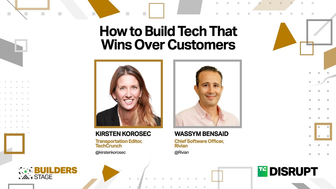 How to build tech that wins over customers with Rivian Wassym Bensaid | TC Disrupt 2024