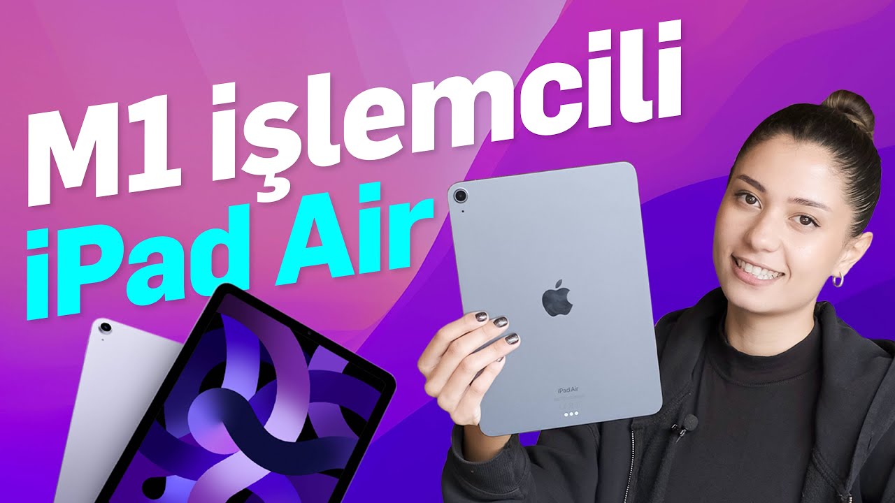 Apple iPad Air (5. Nesil) M1 Çipli Tablet İncelemesi