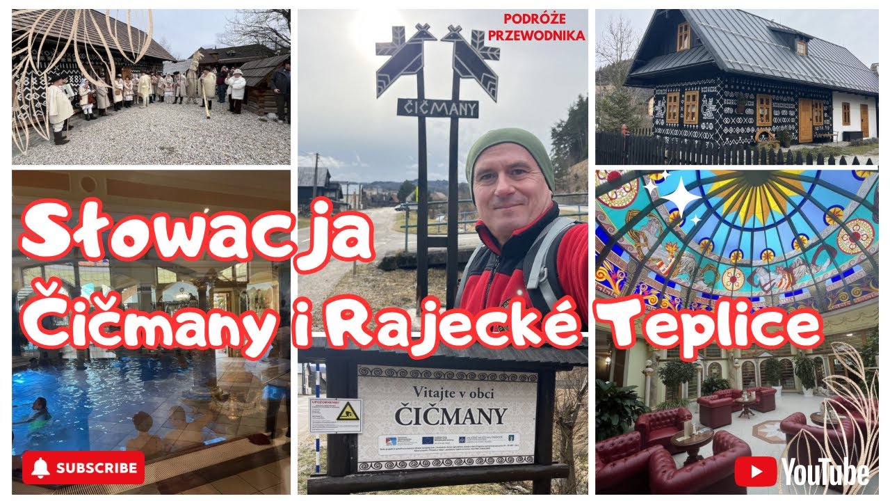 Słowacja-Čičmany i Rajecké Teplice czyli piękna malownicza wieś i źródła termalne.