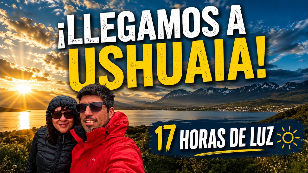 ¡Llegamos a USHUAIA ☀️ Y vivimos el día más largo del año en el Fin del Mundo!
