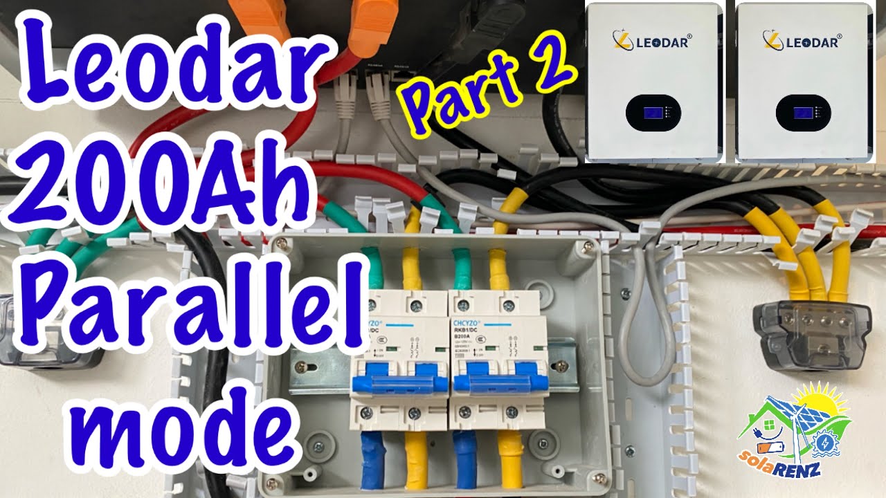 Part 2- LEODAR BATTERY 200Ah PARALLEL MODE! 20kwh duration.