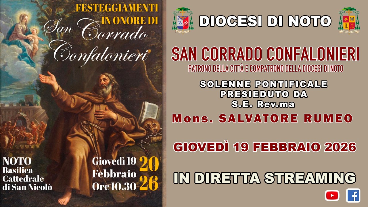 19 Febbraio 2026 Festeggiamenti in onore San Corrado Confalonieri. Solenne Pontificale