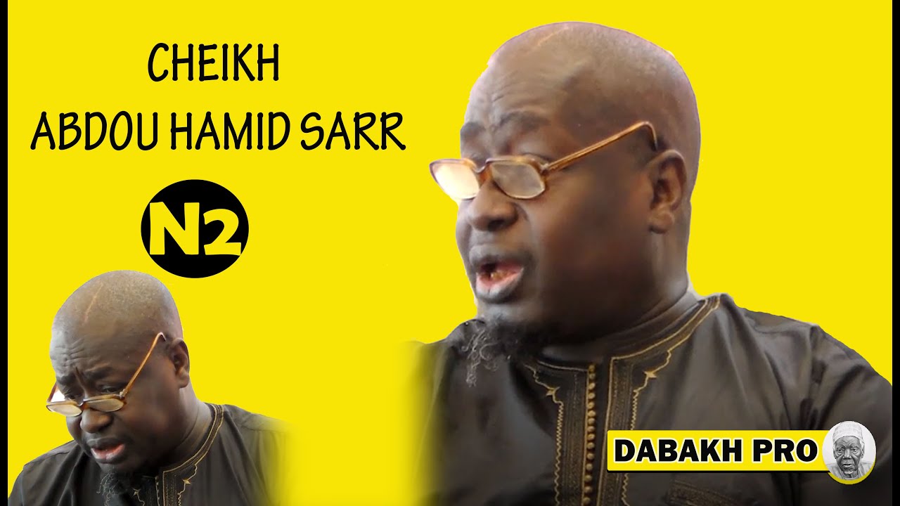 🟡Vidéo: Cheikh Abdou Hamid Sarr. N2