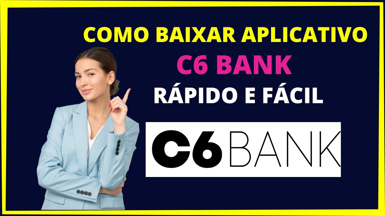 BAIXAR APLICATIVO C6 BANK