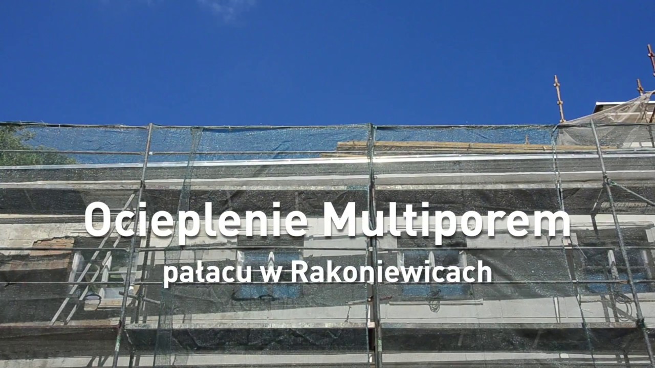 Płyty Multipor - ocieplenie od wewnątrz pałacu w Rakoniewicach