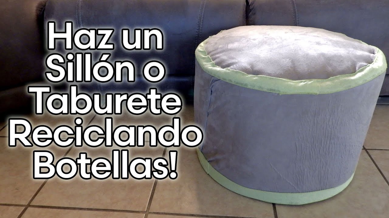 Como Hacer un TABURETE O SILLÓN RECICLANDO BOTELLAS DE PLÁSTICO