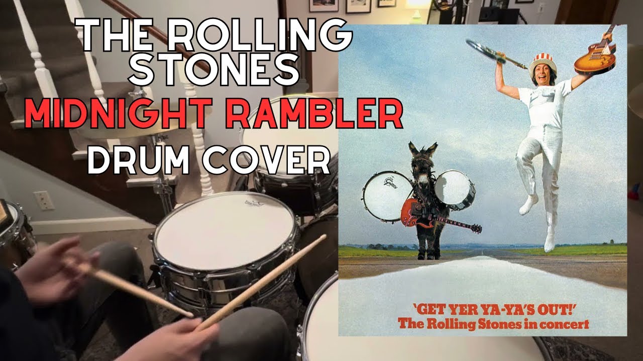 The Rolling Stones “Midnight Rambler” (Ya Ya’s version) Charlie Watts - Drum Cover