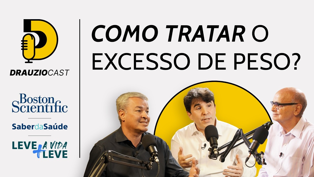 Obesidade e novas opções terapêuticas | DrauzioCast
