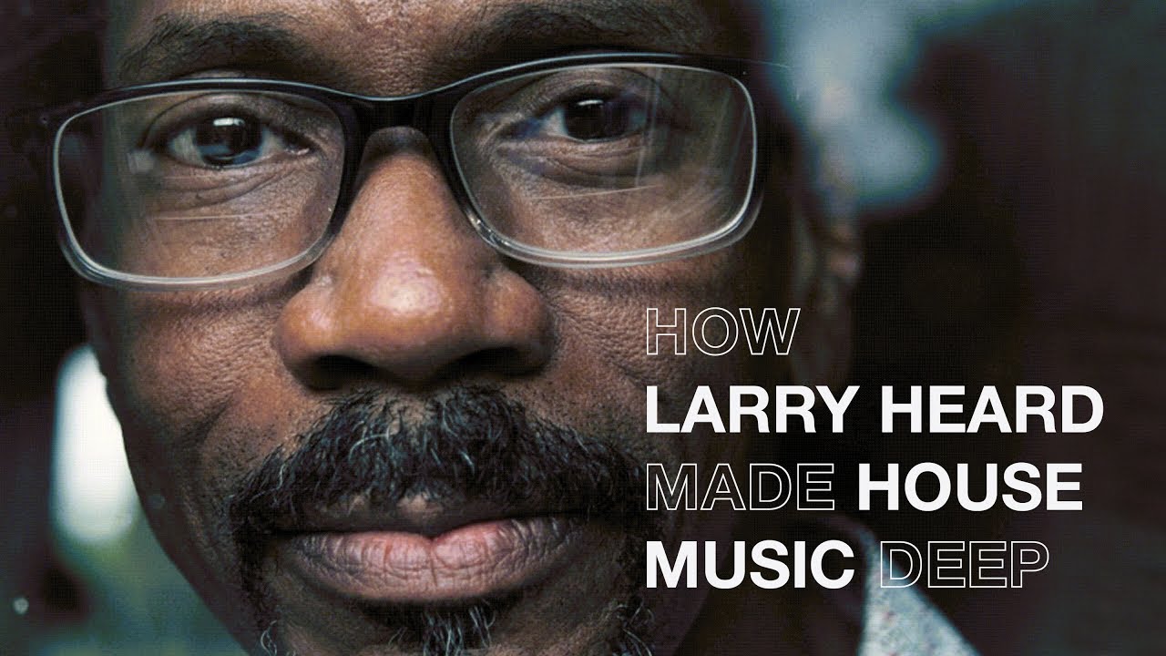How Larry Heard made house music deep | Resident Advisor