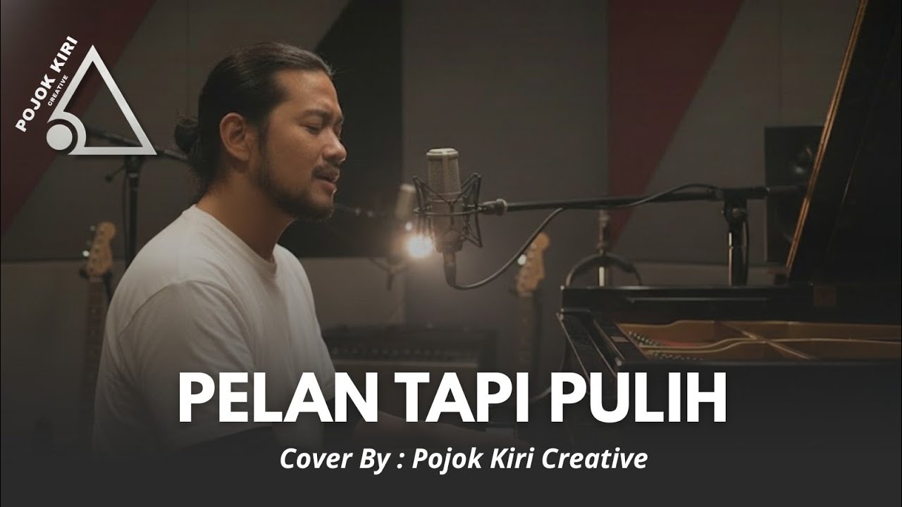 PELAN TAPI PULIH - COVER BY PKC