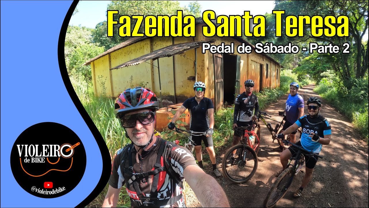 Pedal de Sábado Parte II - Fazenda Santa Teresa