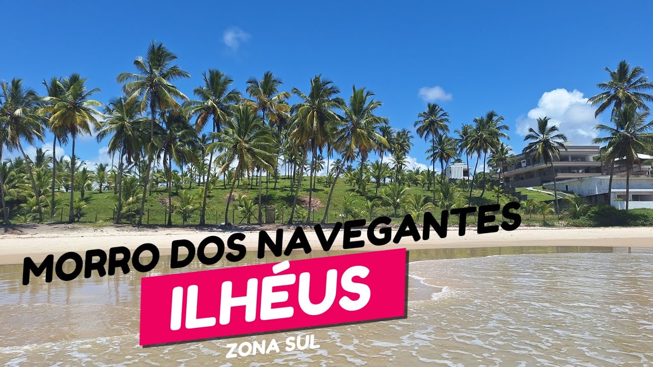 Praia Morro dos Navegantes Zona Sul Ilhéus.