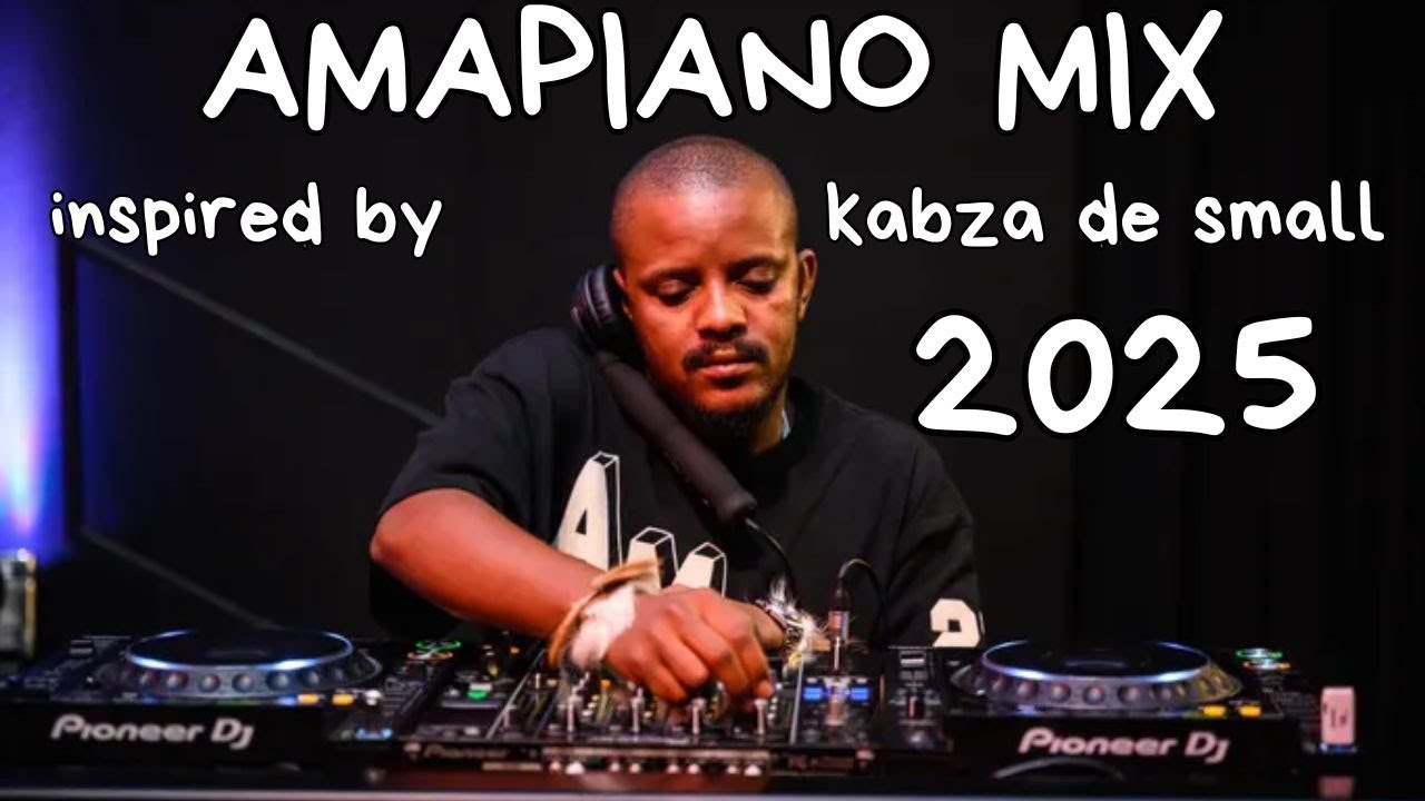 AMAPIANO MIX INSPIRED BY KABZA DE SMALL 2025