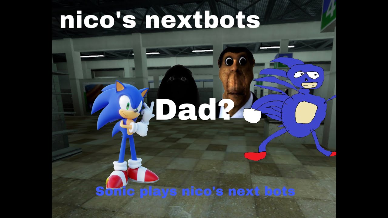 sonic plays Nico’s nextbots