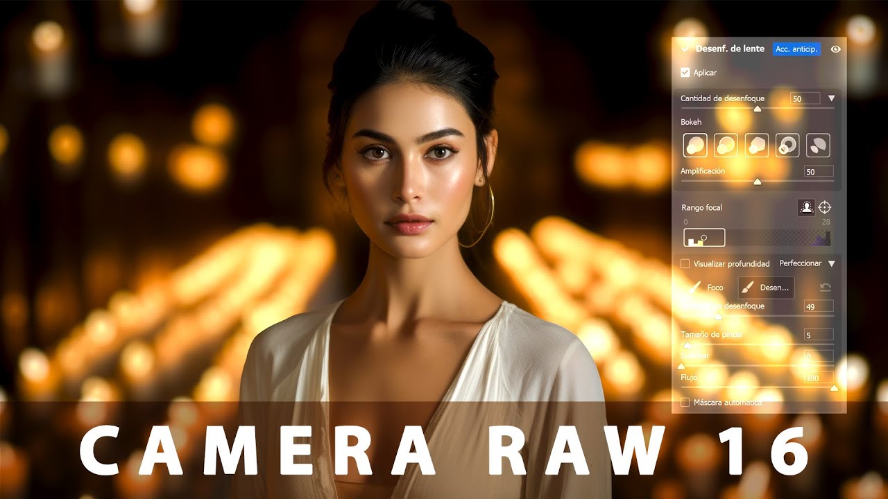 CONTROLA LA PROFUNDIDAD DE CAMPO + EFECTO BOKEH | NUEVO CAMERA RAW 16