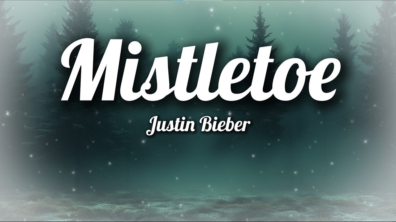 Justin Bieber &ndash; Mistletoe (Lyrics) | Romantic Holiday