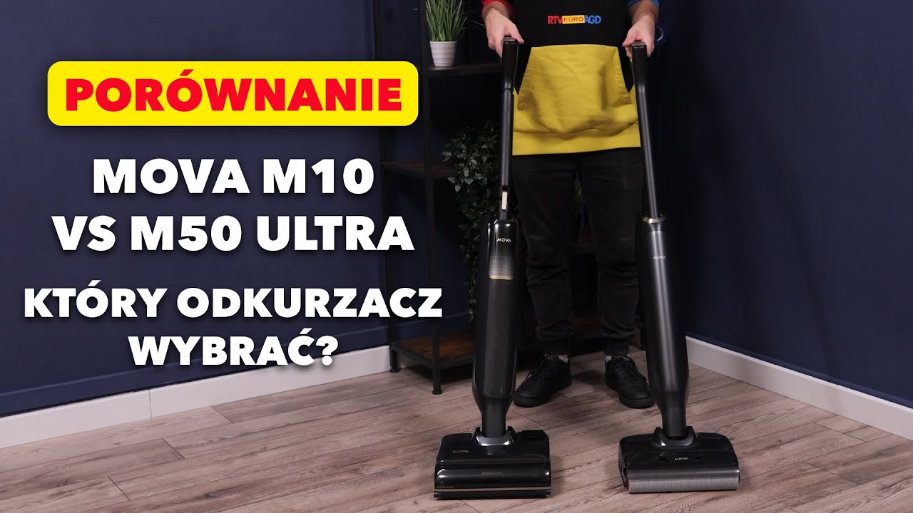 Mova M10 vs M50 Ultra – który odkurzacz wybrać? – porównanie – dane techniczne – RTV EURO AGD