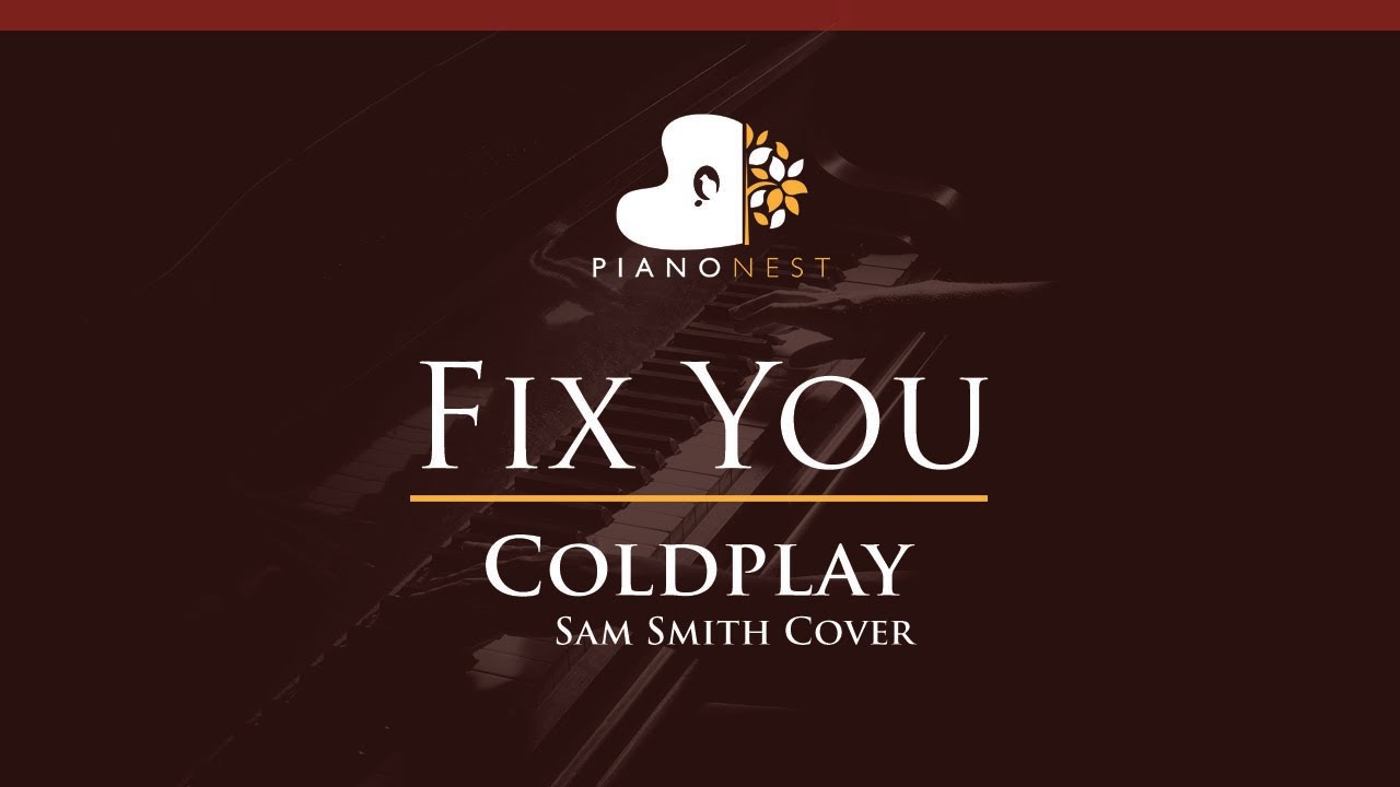 Coldplay - Fix You (Sam Smith Cover) - HIGHER Key Piano Karaoke Instrumental
