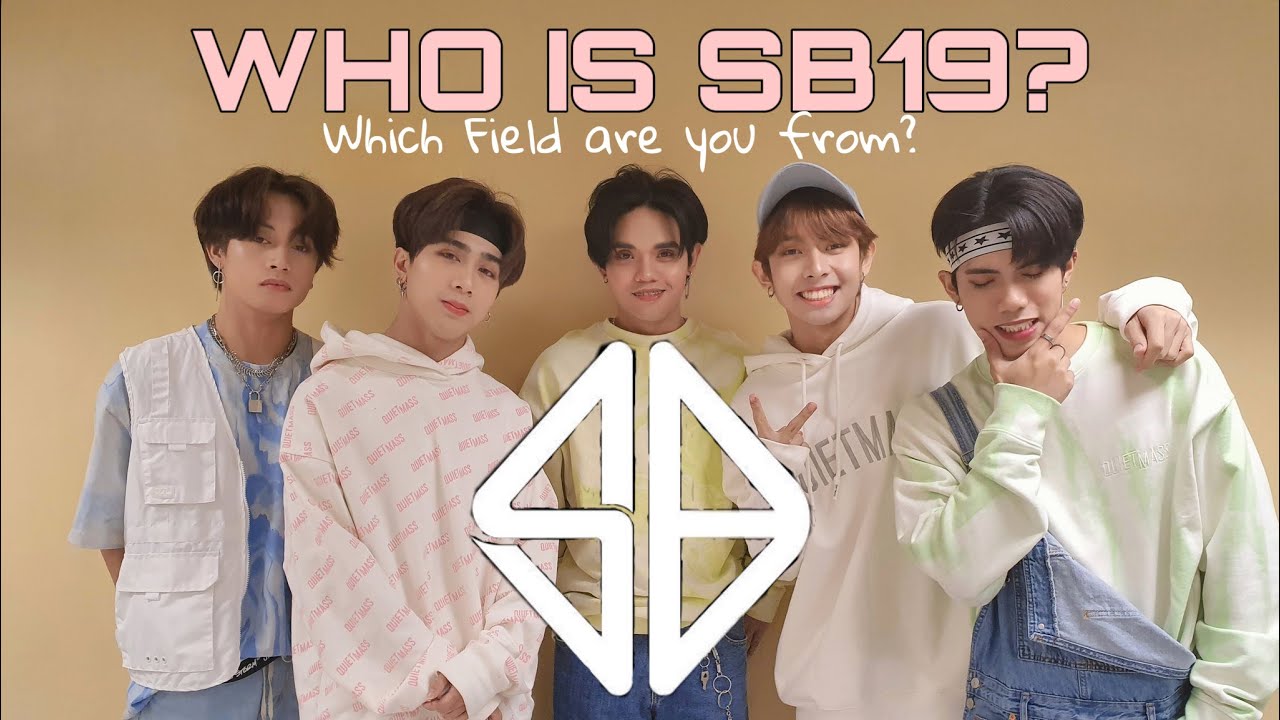 WHO IS SB19? (WHICH FIELD ARE YOU FROM?)
