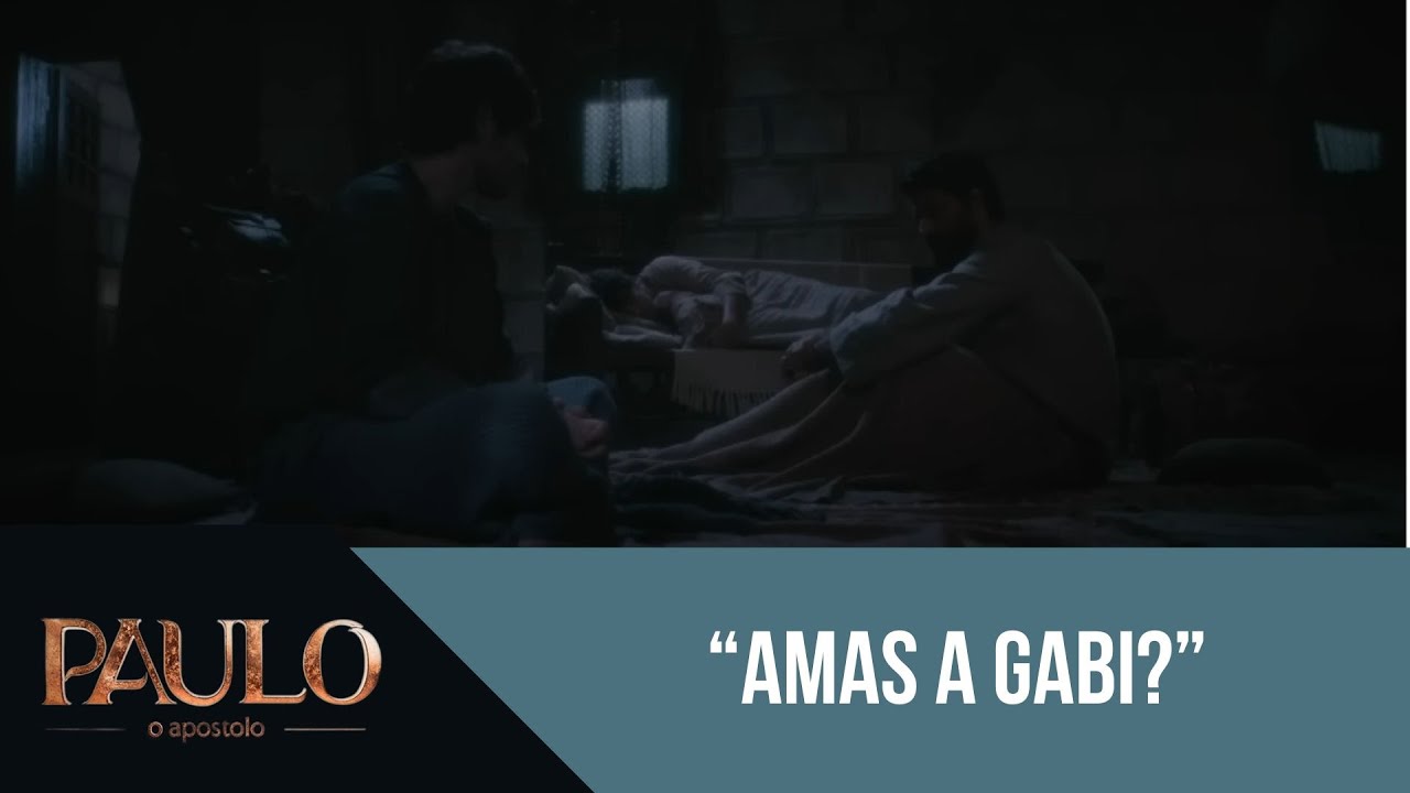 Paulo questiona Lucas sobre seus sentimentos por Gabriela | Paulo, O Apóstolo