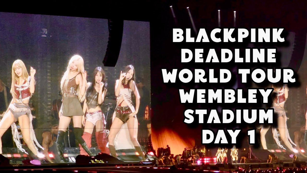 [4K] BLACKPINK 블랙핑크 - 'DEADLINE' World Tour Day 1 at Wembley Stadium, London (20250815)