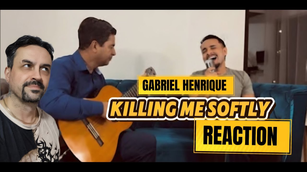 Killing Me Softly (Bossa nova Version) - Gabriel Henrique REACTION