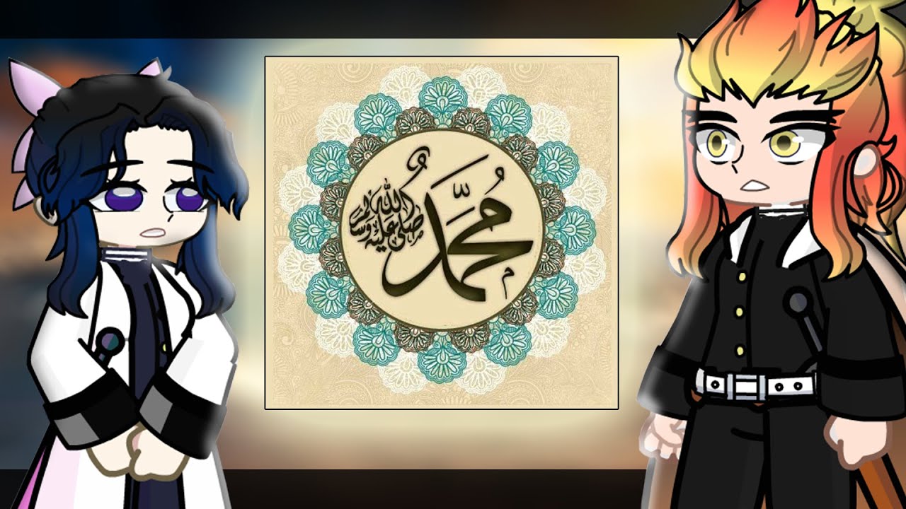 Hashiras react to The story of The Last Prophet Part 1