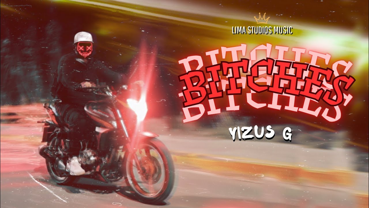 Yizus G | Bitches | (VIDEO OFICIAL) 