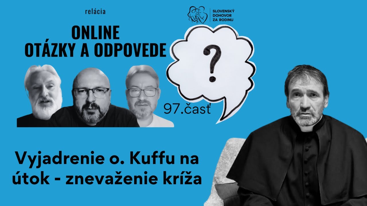 Online špeciál – Otázky a odpovede (97. časť) REPRÍZA + Vyjadrenie o. Kuffu na útok