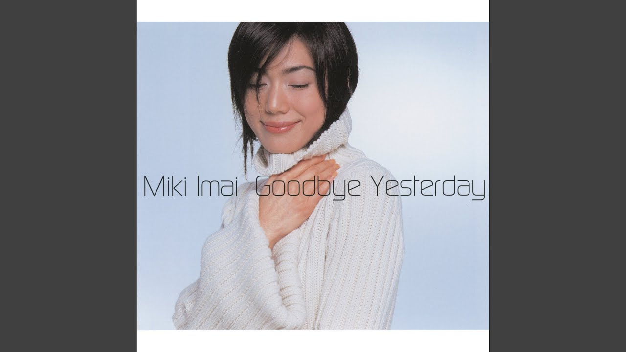 Goodbye Yesterday