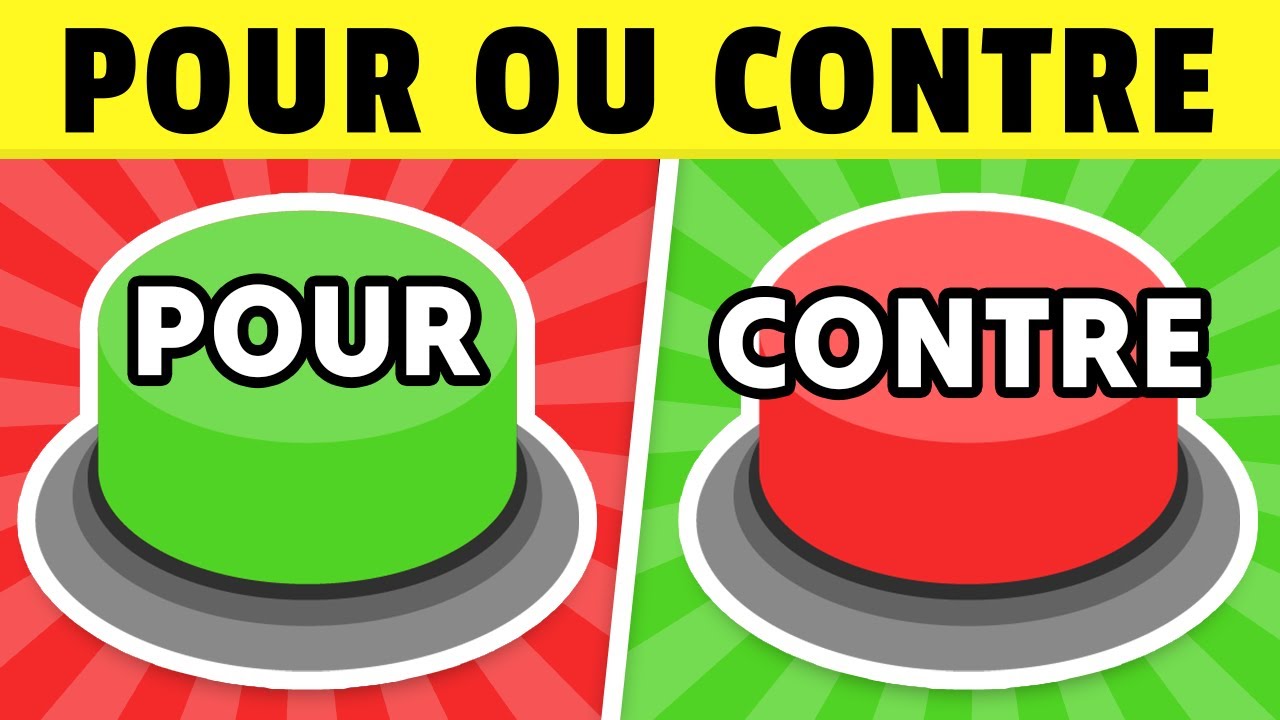 Choisis un Bouton | POUR ou CONTRE 🤔❌✅