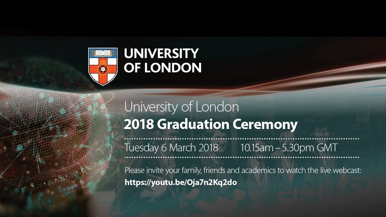 University of London 2018 Graduation Webcast