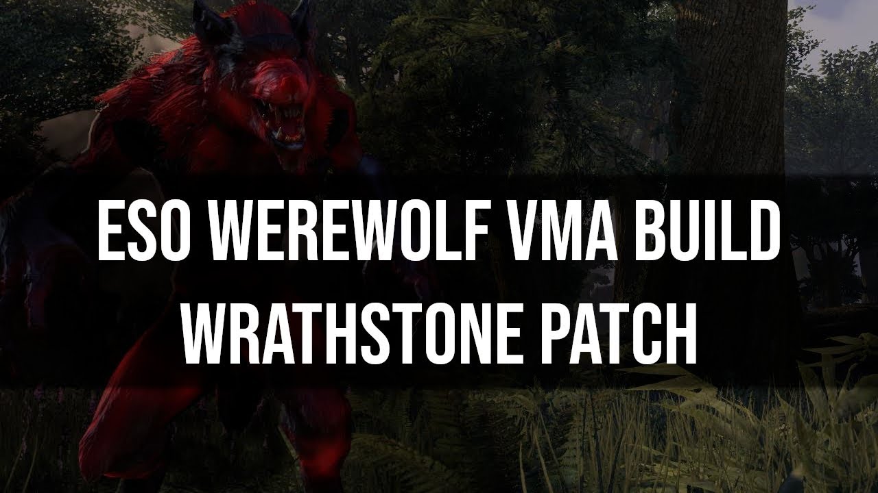 ESO Werewolf vMA Build (Wrathstone)