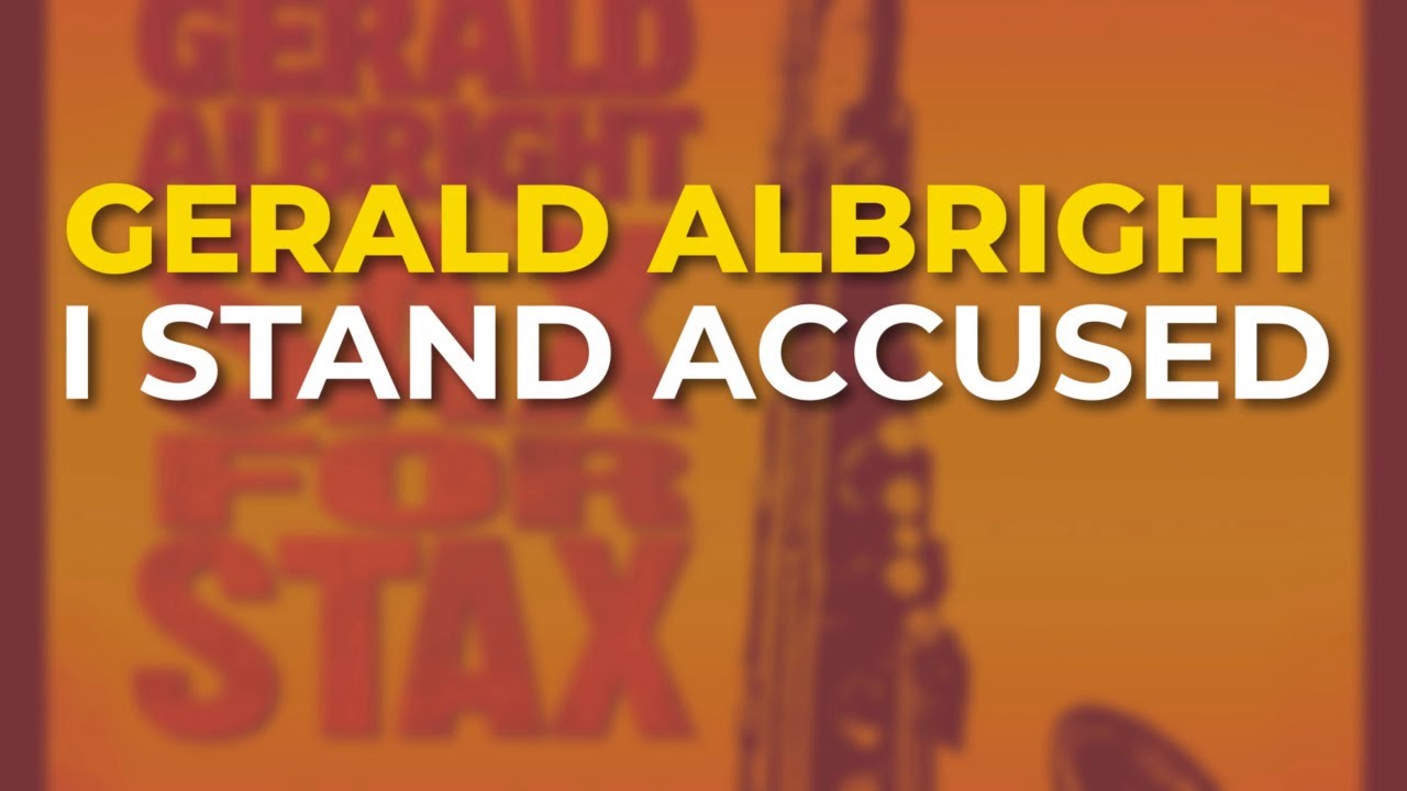 Gerald Albright - I Stand Accused (Official Audio)