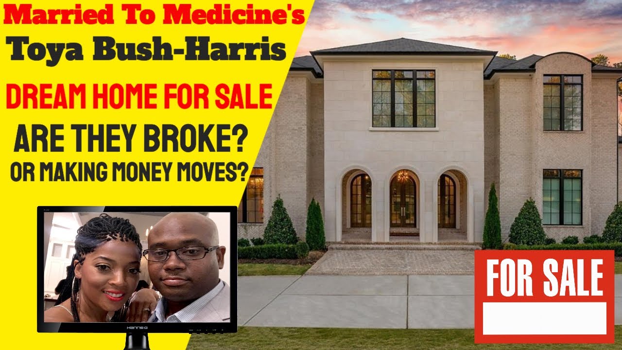 Married to Medicine, Toya Bush-Harris House For Sale