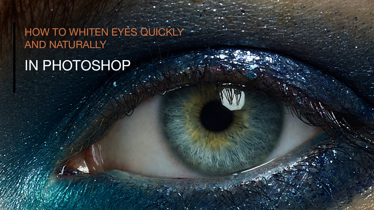 How to Whiten Eyes Naturally in Photoshop